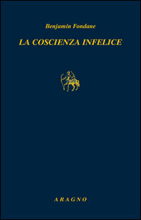 9788884197658 - La coscienza infelice
