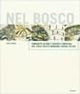 9788884200525 - Nel bosco. Comunità alpine e risorse forestali nel Friuli in età moderna