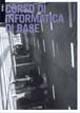 9788884201348 - Corso di informatica di base