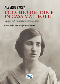 9788884213310 - L'occhio del Duce in casa Matteotti
