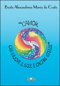 9788884241542 - «L'amor che muove il sole e l'altre stelle»