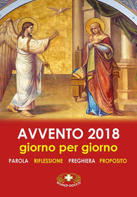 9788884244642 - Avvento 2018. Giorno per giorno. Parola, riflessione, preghiera, proposito
