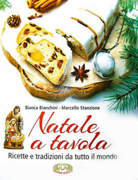 9788884245656 - Natale a tavola. Ricette e tradizioni da tutto il mondo. Ediz. a caratteri grandi