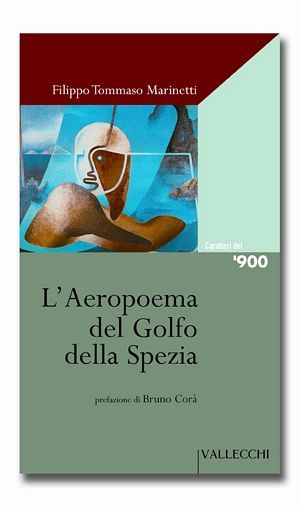 9788884270832 - L'aeropoema del golfo della Spezia