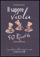 9788884271938 - Il sapore viola. 50 ricetta con la melanzana