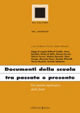 9788884343642 - Documenti della scuola tra passato e presente. Un'analisi tipologica delle fonti