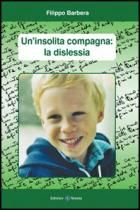 9788884494818 - Un'insolita compagna: la dislessia