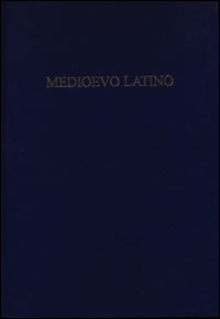 9788884505156 - Medioevo latino. Bollettino bibliografico della cultura europea (secolo VI-XV). Vol. 34