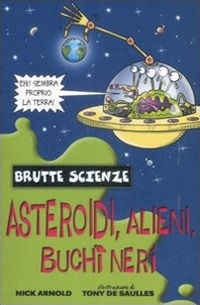 9788884513908 - Asteroidi, alieni, buchi neri e altri complessi corpi celesti. Ediz. illustrata
