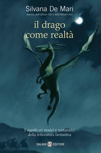 9788884516190 - Il drago come realtà. I significati storici e metaforici della letteratura fantastica