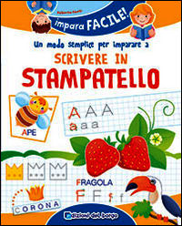 9788884574084 - Un modo semplice per imparare a scrivere in stampatello. Ediz. illustrata