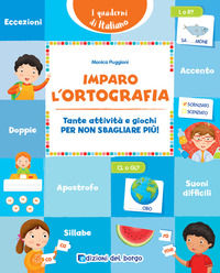 9788884574923 - Imparo l'ortografia. Tante attività e giochi per non sbagliare più!