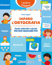 9788884577450 - Imparo l'ortografia. Tante attività e giochi per non sbagliare più!
