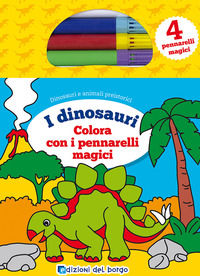 9788884577559 - Colora i dinosauri con i pennarelli magici. Con 4 pennarelli magici