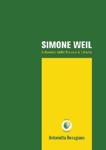 9788884591579 - Simone Weil. Il dominio della forza e la libertà