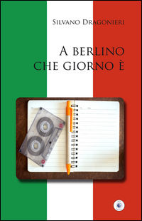 9788884593528 - A Berlino che giorno è