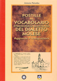 9788884596550 - Postille al vocabolario etimologico illustrato del dialetto molese