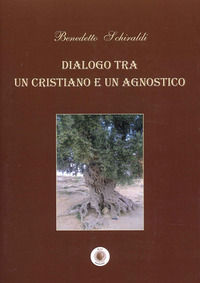 9788884596864 - Dialogo tra un cristiano e un agnostico