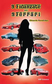 9788884598134 - 9 fidanzate per 9 Ferrari