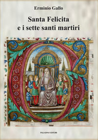9788884603579 - Santa Felicita e i sette santi martiri