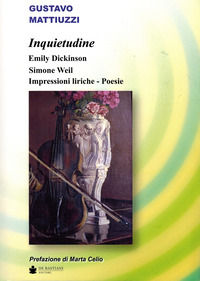 9788884668660 - Inquietudine. Emily Dickinson, Simone Weil. Impressioni liriche