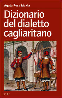 9788884678881 - Dizionario del dialetto cagliaritano