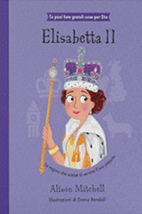 9788884690845 - Elisabetta II. La regina che scelse di servire il suo popolo. Ediz. illustrata