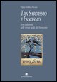 9788884701602 - Tra sardismo e fascismo. Arte e identità nelle riviste sarde del Novecento