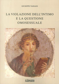 9788884745033 - La violazione dell'intimo e la questione omosessuale