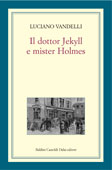 9788884906656 - Il dottor Jekyll e mister Holmes
