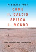 9788884907189 - Come il calcio spiega il mondo