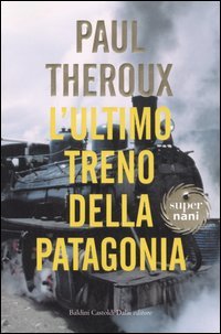 9788884909725 - Ultimo treno per la Patagonia