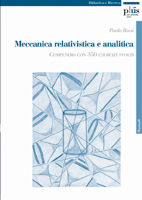 9788884923806 - Meccanica relativistica e analitica. Compendio con 350 esercizi svolti