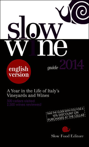 9788884993472 - Slow wine 2014. A year in the life of Italy's vineyards and wines