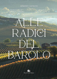 9788884996046 - Alle radici del Barolo. Ediz. a colori