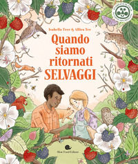9788884996992 - Quando siamo ritornati selvaggi