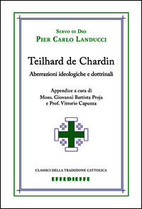 9788885223783 - Teilhard de Chardin. Aberrazioni