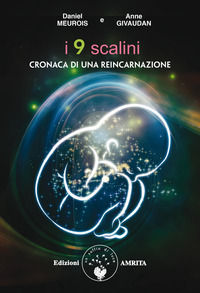 9788885385047 - I nove scalini. Cronaca di una reincarnazione