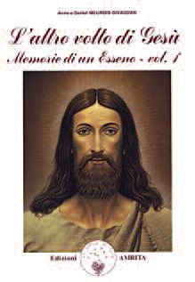 9788885385160 - Memorie di un esseno. Vol. 1: L' altro volto di Gesù