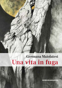 9788885431744 - Una vita in fuga. La perdita