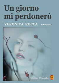 9788885434318 - Un giorno mi perdonerò