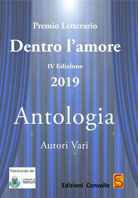 9788885434332 - Antologia «Dentro l'amore». Premio letterario 2019. 4ª edizione