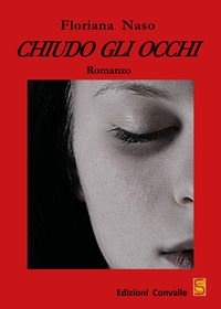 9788885434394 - Chiudo gli occhi