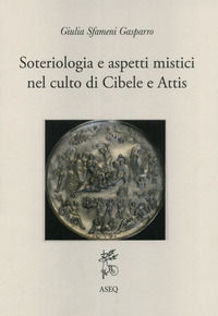 9788885441347 - Soteriologia e aspetti mistici nel culto di Cibele e Attis