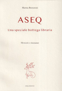 9788885441521 - Aseq. Una speciale bottega libraria
