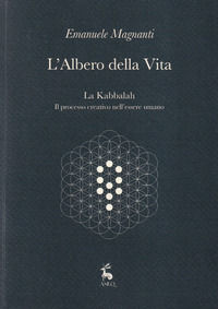 9788885441576 - L'albero della vita. La Kabbalah. Il processo creativo nell'essere umano
