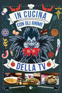 9788885457751 - In cucina con gli anime della tv