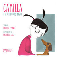 9788885459267 - Camilla e il bernoccolo magico. Ediz. a colori