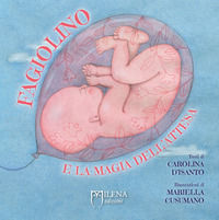 9788885459427 - Fagiolino e la magia dell'attesa. Ediz. a colori
