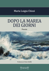 9788885460805 - Dopo la marea dei giorni